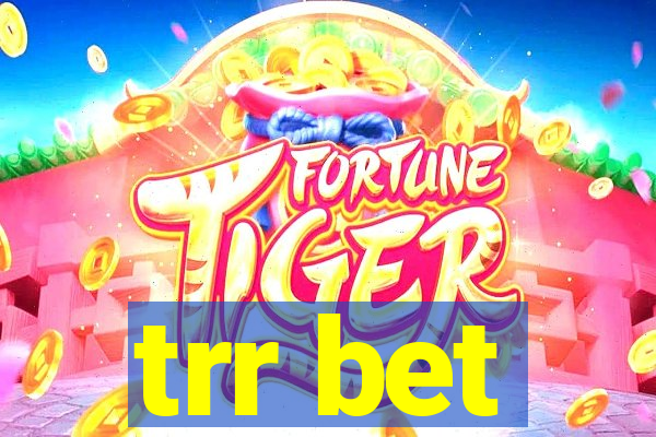 trr bet